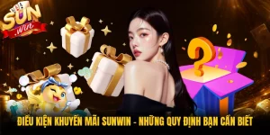 Điều Kiện Khuyến Mãi Sunwin - Những Quy Định Bạn Cần Biết