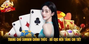 Trang Chủ Sunwin Chính Thức - Bố Cục Nền Tảng Chi Tiết