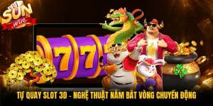 Tự Quay Slot 3D - Nghệ Thuật Nắm Bắt Vòng Chuyển Động