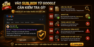 Checklist 7 bước vào Sunwin từ Google an toàn hơn